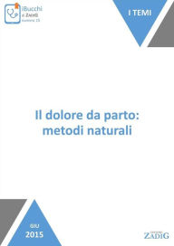 Title: Il dolore da parto: metodi naturali, Author: Serena Paris