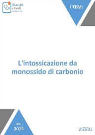 Title: L'intossicazione da monossido di carbonio, Author: Giuseppe Bacis