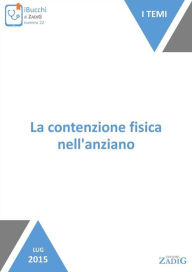 Title: La contenzione fisica nell'anziano, Author: Nicoletta Scarpa