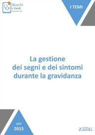 Title: La gestione dei segni e dei sintomi durante la gravidanza, Author: Serena Paris