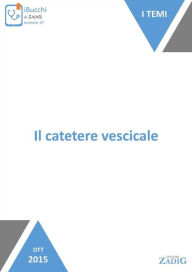 Title: Il catetere vescicale, Author: Luciano Urbani