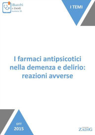 Title: I farmaci antipsicotici nella demenza e delirio: reazioni avverse, Author: Diego Inghilleri