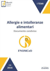 Title: Allergie e intolleranze alimentari: documento condiviso, Author: Gruppo di lavoro FNOMCeO