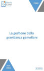 La gestione della gravidanza gemellare: Nove mesi in due