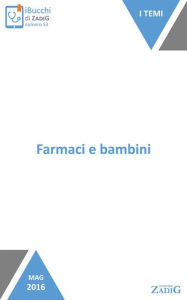 Title: Farmaci e bambini: I pochi farmaci adatti, Author: Giulio Cassano