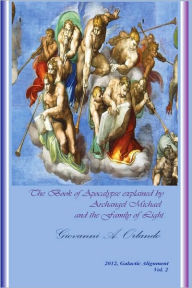 Title: The Book of Apocalypse explained by Archangel Michael and the Family of Light, Author: Giovanni Orlando