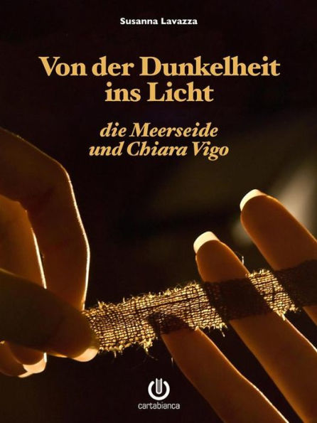 Von der Dunkelheit ins Licht - die Meerseide und Chiara Vigo