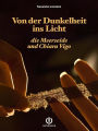 Von der Dunkelheit ins Licht - die Meerseide und Chiara Vigo