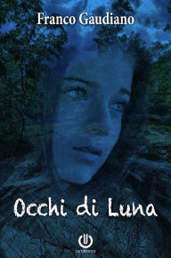 Title: Occhi di Luna, Author: Franco Gaudiano