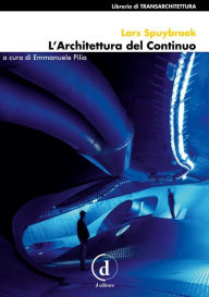 Title: L'architettura del continuo, Author: Lars Spuybroek