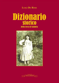 Title: Dizionario storico della terra di Calabria, Author: Luigi De Rose