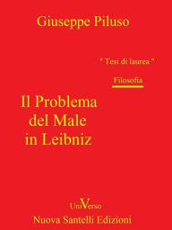 Title: Il problema del male in Leibniz, Author: Giuseppe Piluso