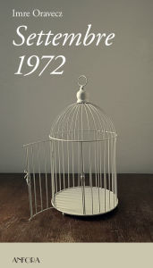 Title: Settembre 1972, Author: Imre Oravecz