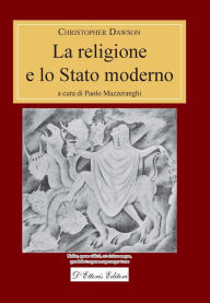 Title: La religione e lo Stato moderno, Author: Christopher Dawson