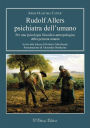 Rudolf Allers Psichiatra Dell'umano: Per una psicologia filosofico-antropologica della persona umana