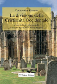 Title: La divisione della Cristianità Occidentale, Author: Christopher Dawson