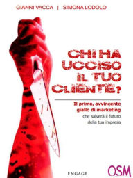 Title: Chi ha Ucciso Il Tuo Cliente?, Author: Simona Lodolo