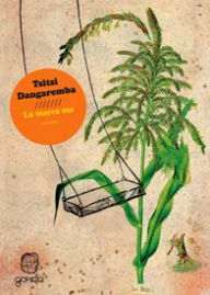 Title: La nuova me, Author: Tsitsi Dangarembga
