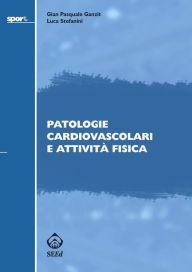 Title: Patologie cardiovascolari e attività fisica, Author: Gian Pasquale Ganzit