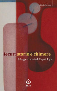 Title: Iecur: storie e chimere, Author: Alfredo Marzano