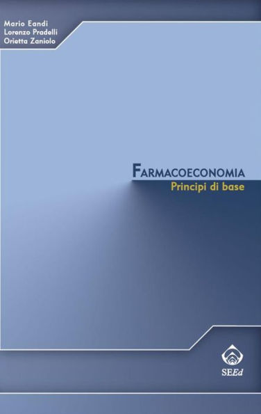 Farmacoeconomia: Principi di base