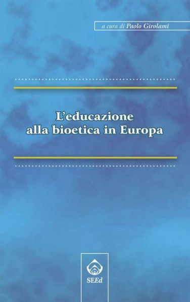 L'educazione alla bioetica in Europa