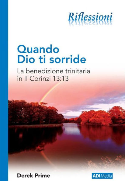 Quando Dio ti sorride: La benedizione trinitaria in II Corinzi 13:13