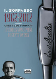 Title: Il sorpasso 1962-2012, Author: Oreste De Fornari