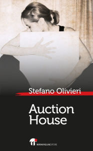 Title: Auction House, Author: Stefano Olivieri