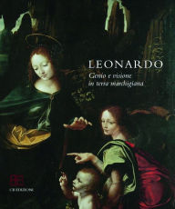 Title: Leonardo Genius and Vision in the land of Marches, Author: Carlo Pedretti