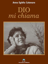 Title: Dio mi Chiama, Author: Anna Egidia Catenaro