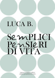Title: Semplici pensieri di vita, Author: Luca B.