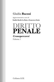 Title: DIRITTO PENALE - Cronopercorsi - Volume 1, Author: Giulio Bacosi