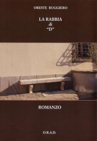 Title: La rabbia di D, Author: Oreste Ruggiero