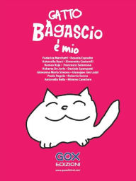 Title: Gatto Bagascio è mio, Author: Antonella Bassi