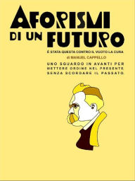 Title: Aforismi di un futuro, Author: Manuel Cappello