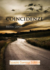 Title: Coincidenze, Author: Silvia Lanzi