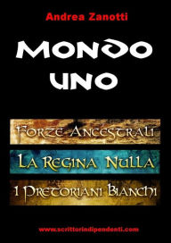 Title: Mondo uno, Author: Andrea Zanotti