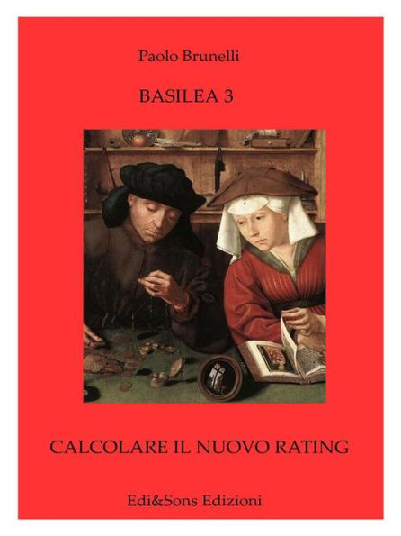 Basilea3 - Calcolare il nuovo rating: LA STORIA E L'EVOLUZIONE DEL SISTEMA BANCARIO