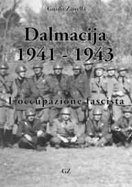 Title: Dalmazia 1941-1943, Author: Guido Zanella