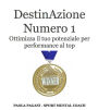 DestinAzione Numero 1