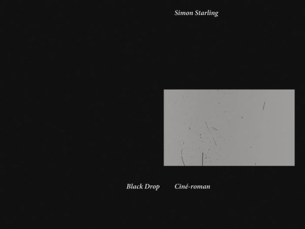 Simon Starling: Black Drop: Ciné-Roman