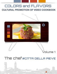 Title: Colors and Flavors: cultural promotion of video cookbook, Author: Parbuono Diego