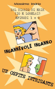 Title: Ingannevole inganno - Un ospite intrigante, Author: Massimo Indrio