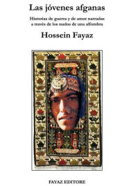 Title: Las jóvenes afganas, Author: Hossein Fayaz Torshizi