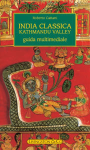 Title: India Classica - Kathmandu Valley, Author: Roberto Cattani