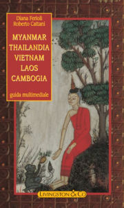 Title: Myanmar - Thailandia - Vietnam - Laos - Cambogia, Author: Diana Ferioli