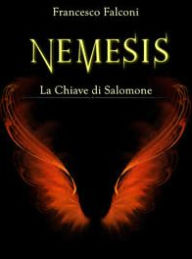 Title: Nemesis - la chiave di salomone, Author: Francesco Falconi