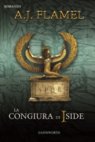 Title: La Congiura di Iside, Author: A.J.Flamel