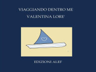 Title: Viaggiando dentro me, Author: Valentina Lorè